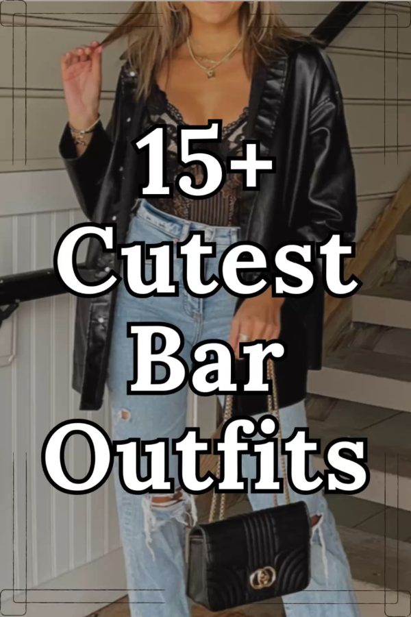 Trending 10+ Bar Outfits That You’ll Need!